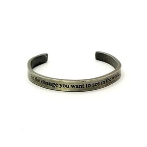 “Be The Change You Want To See In The World Inspirational” Silver Cuff Bracelet